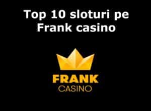 Top 10 sloturi Frank