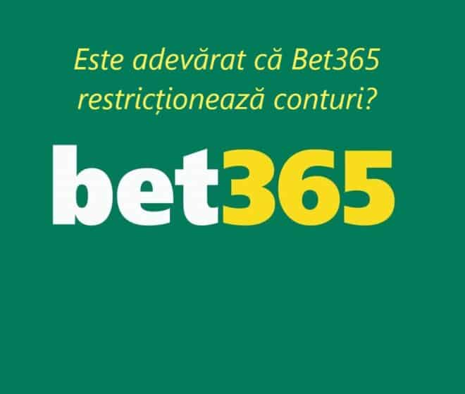 Este adevărat că Bet365 restricționează conturi?