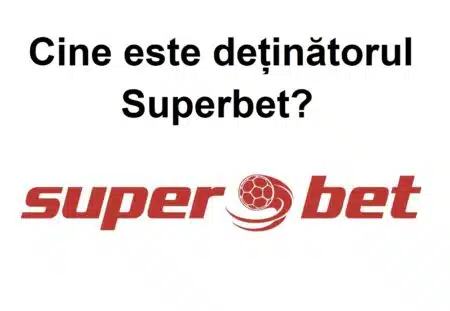 Cine este deținătorul Superbet?