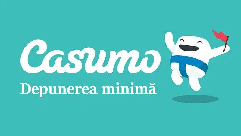 Care este depunerea minimă pe Casumo?