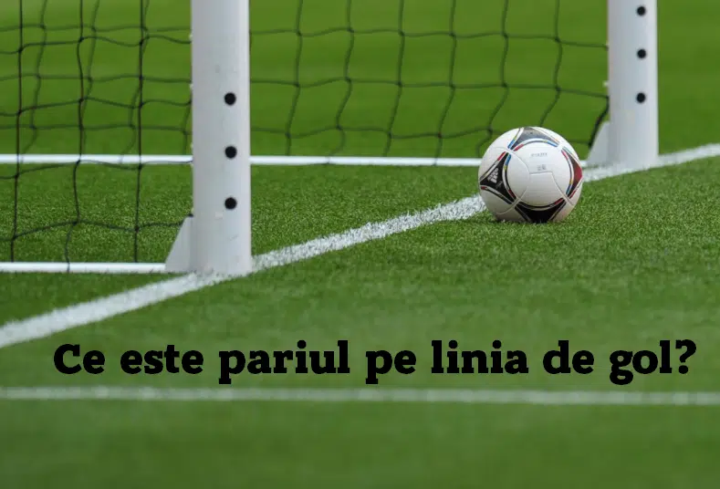 Ce este pariul pe linia de gol?