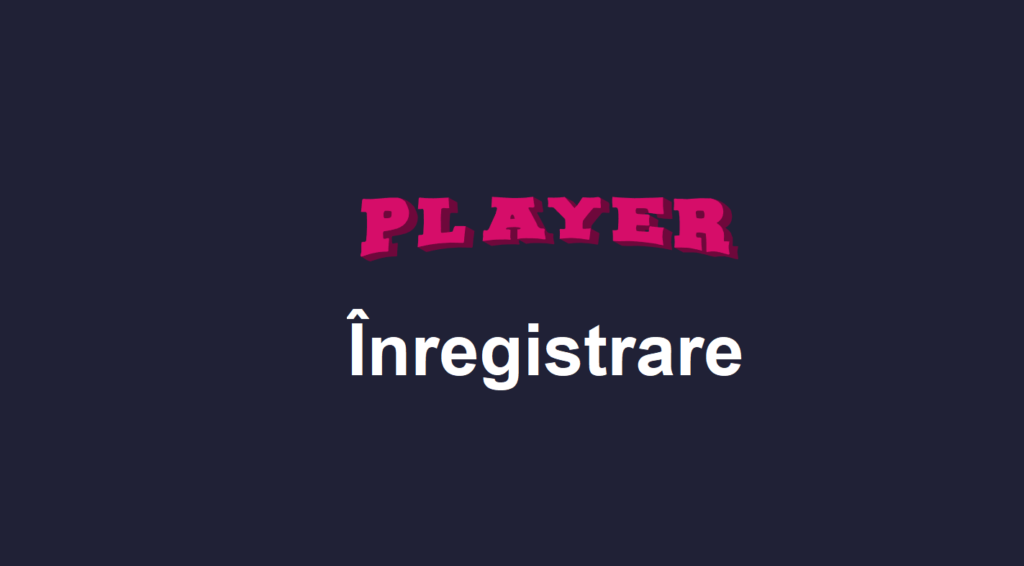 Player.ro Înregistrare
