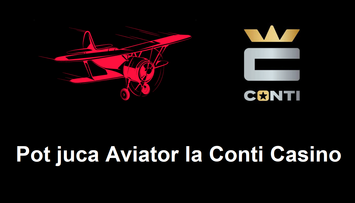 Pot juca Aviator la Conti Casino
