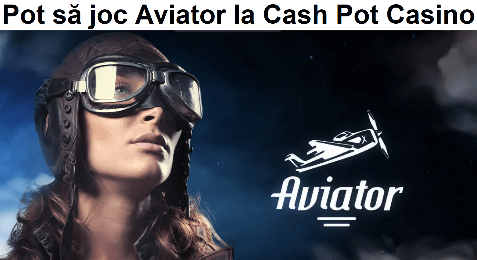 Pot să joc Aviator la Cash Pot Casino