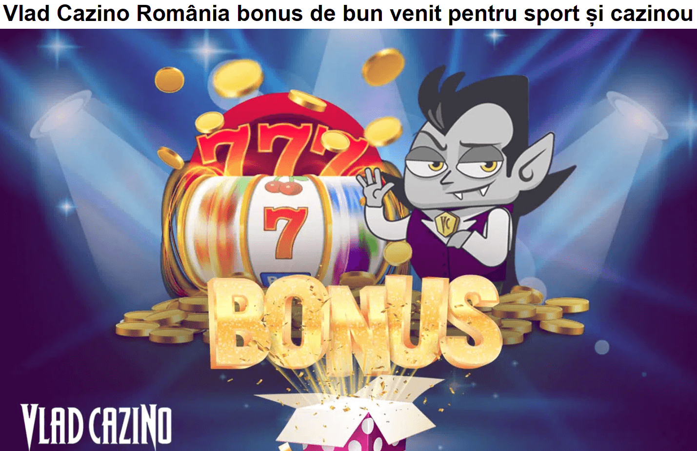 Vlad Cazino România bonus de bun venit pentru sport și cazinou