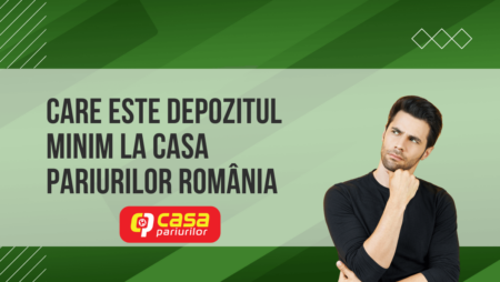 Care este depozitul minim la Casa Pariurilor România
