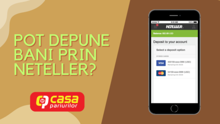 Pot depune bani la Casa Pariurilor prin Neteller?