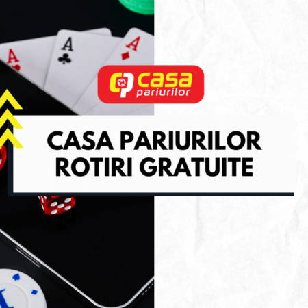 Casa Pariurilor Rotiri Gratuite România