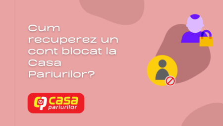 Cum recuperez un cont blocat la Casa Pariurilor?