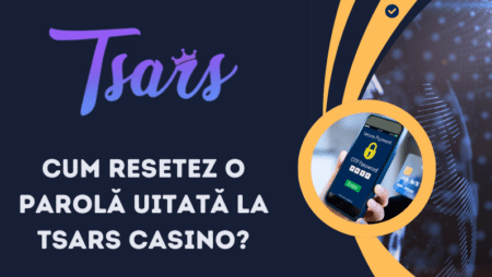 Cum resetez o parolă uitată la Tsars Casino?