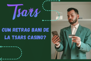 Cum retrag bani de la Tsars Casino?
