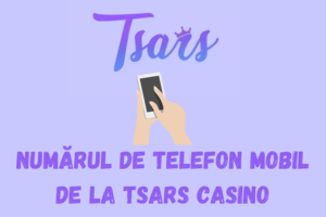 Numărul de telefon mobil de la Tsars Casino