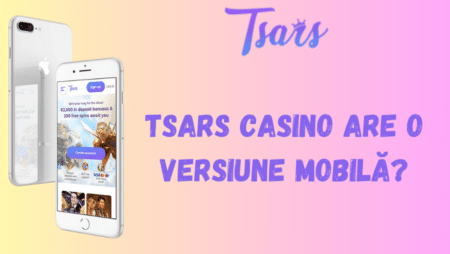 Tsars Casino are o versiune mobilă?