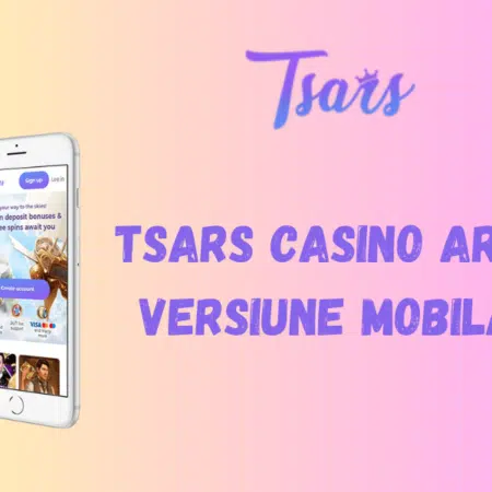 Tsars Casino are o versiune mobilă?