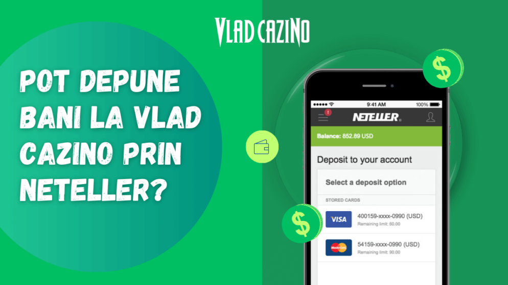 Pot depune bani la Vlad Cazino prin Neteller?