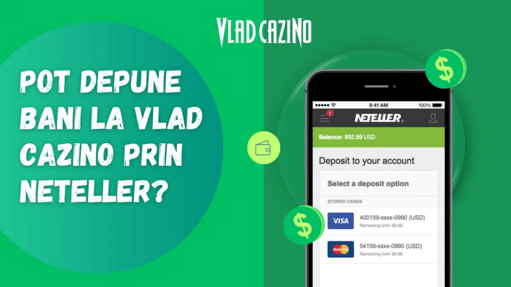 Pot depune bani la Vlad Cazino prin Neteller?