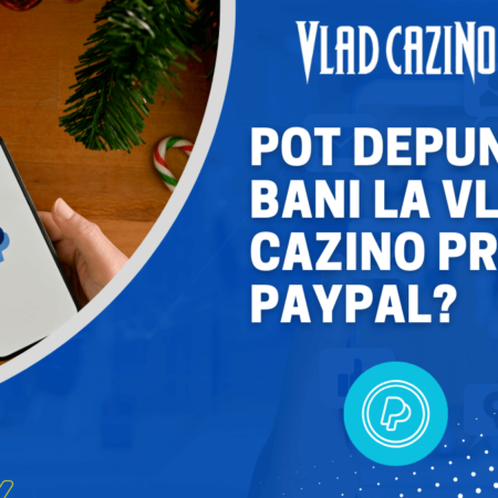 Pot depune bani la Vlad Cazino prin Paypal?
