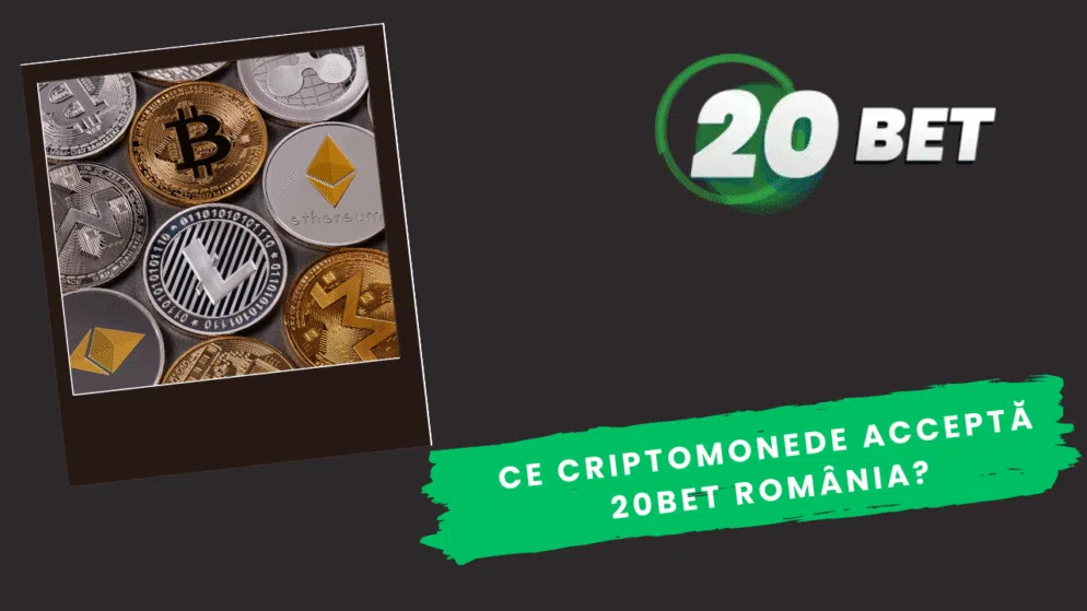Ce criptomonede acceptă 20bet România?