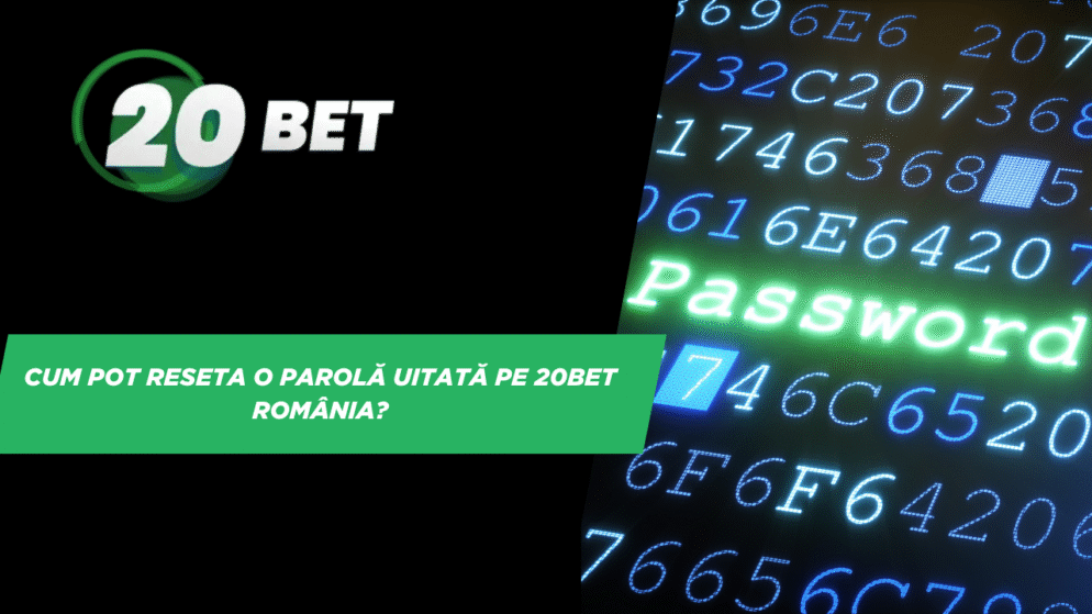 Cum pot reseta o parolă uitată pe 20bet România?