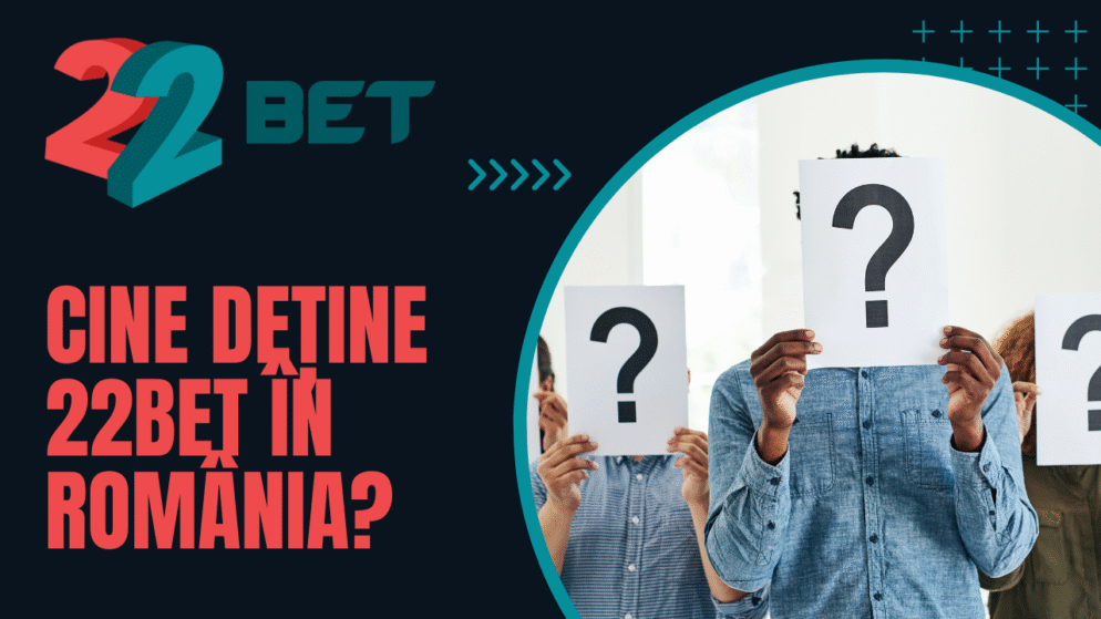 Cine deține 22bet în România?