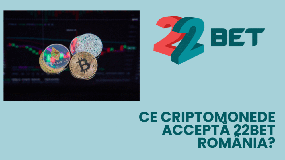 Ce criptomonede acceptă 22bet România?