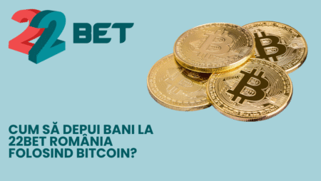 Cum să depui bani la 22bet România folosind Bitcoin?