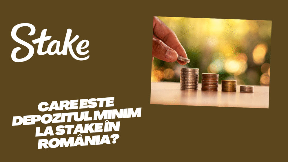 Care este depozitul minim la Stake în România?