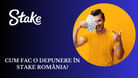 Cum fac o depunere în Stake România?