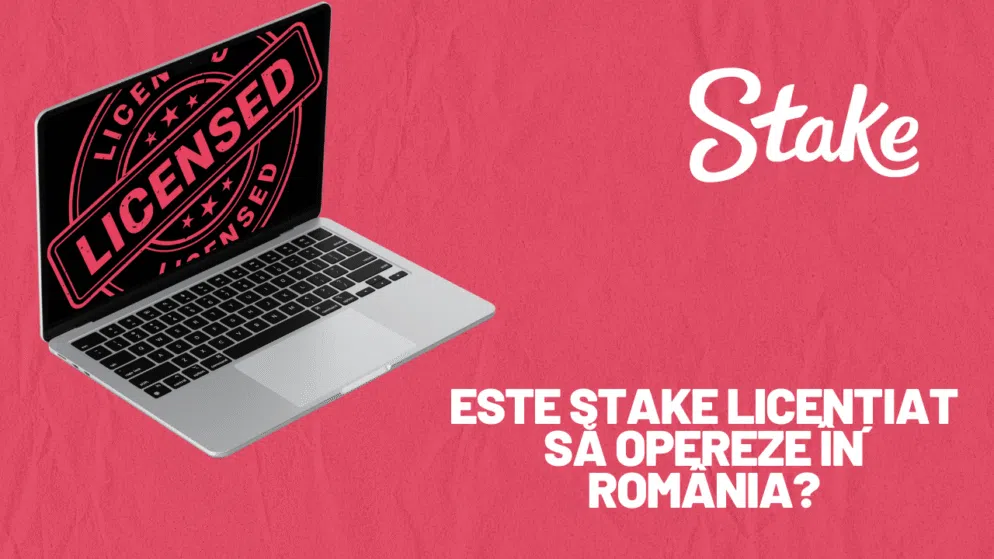 Este Stake licențiat să opereze în România?
