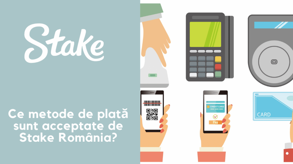 Ce metode de plată sunt acceptate de Stake România?