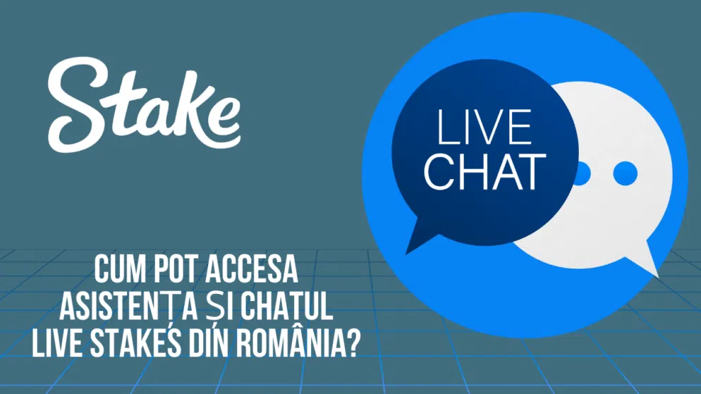 Cum pot accesa asistența și chatul live Stakes din România?