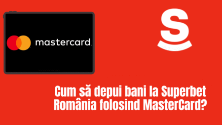 Cum să depui bani la Superbet România folosind MasterCard?