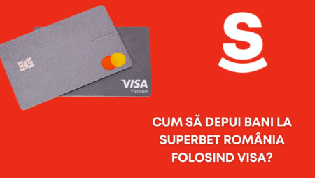 Cum să depui bani la Superbet România folosind Visa?