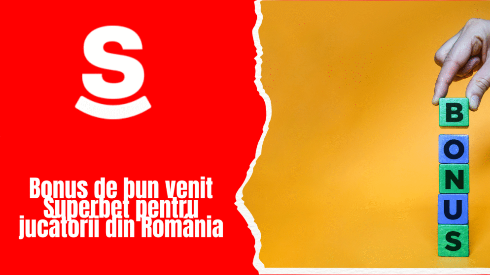 Bonus de bun venit Superbet pentru jucătorii din România