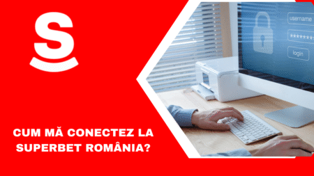 Cum mă conectez la Superbet România?