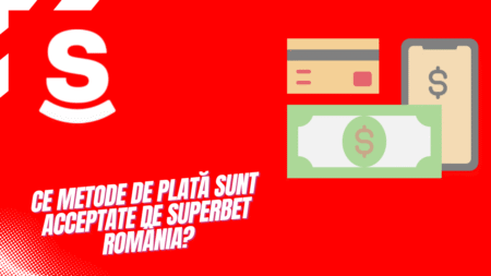 Ce metode de plată sunt acceptate de Superbet România?