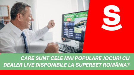 Care sunt cele mai populare jocuri cu dealer live disponibile la Superbet România?