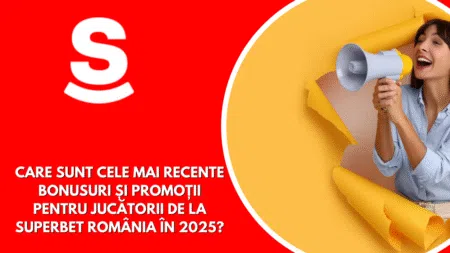 Care sunt cele mai recente bonusuri și promoții pentru jucătorii de la Superbet România în 2025?