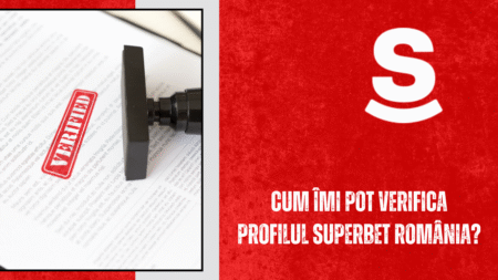 Cum îmi pot verifica profilul Superbet România?
