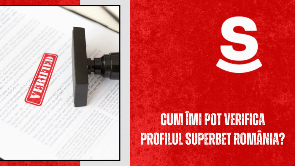 Cum îmi pot verifica profilul Superbet România?