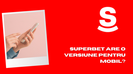 Superbet are o versiune pentru mobil?